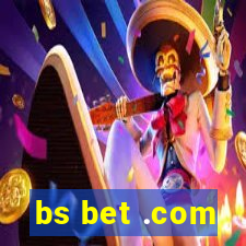 bs bet .com